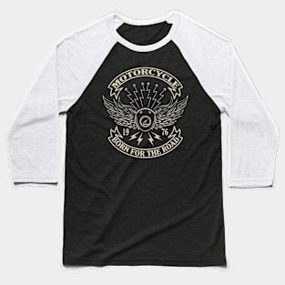 Born for the road. Motorcycle t-shirt. Baseball T-Shirt